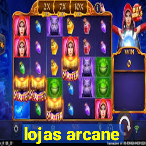 lojas arcane